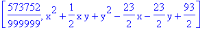 [573752/999999, x^2+1/2*x*y+y^2-23/2*x-23/2*y+93/2]